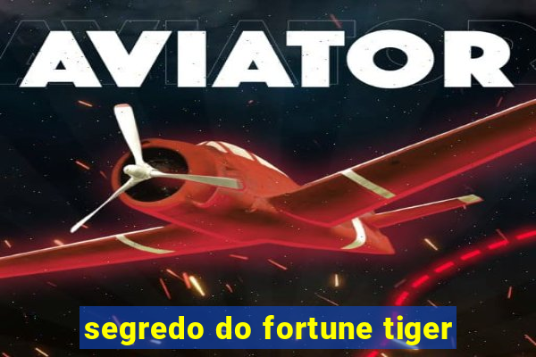 segredo do fortune tiger